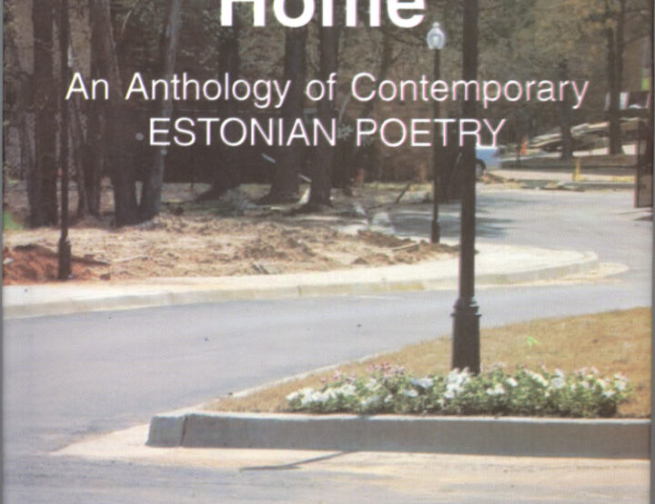An Anthology of Contemporary Estonian Poetry, On the Way Home